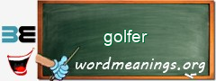 WordMeaning blackboard for golfer